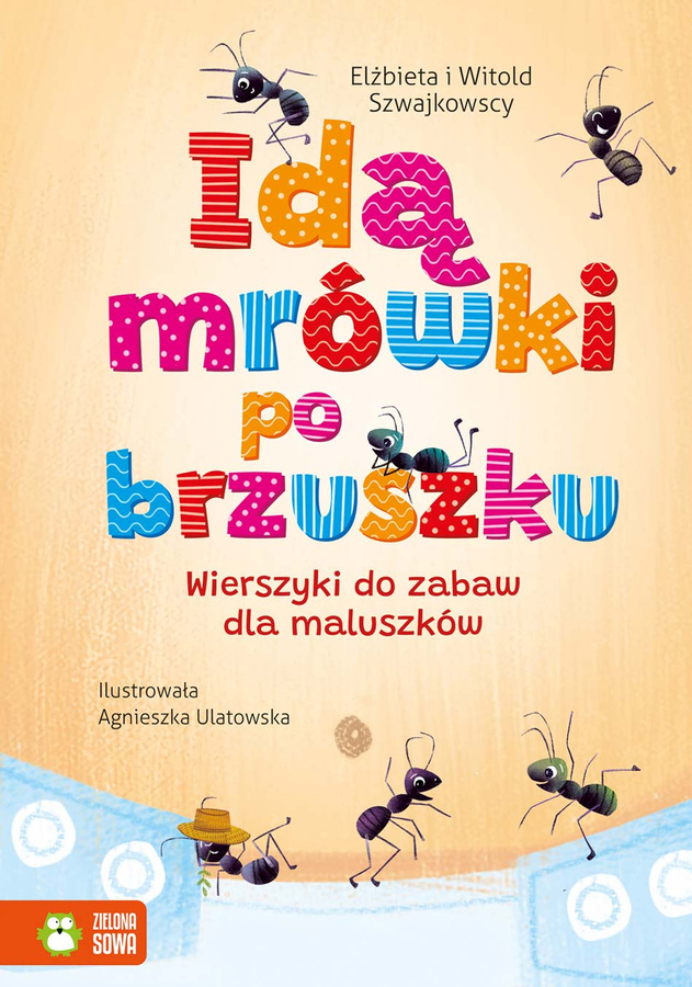 Idą mrówki po brzuszku, wierszyki do zabaw dla maluszków w.2