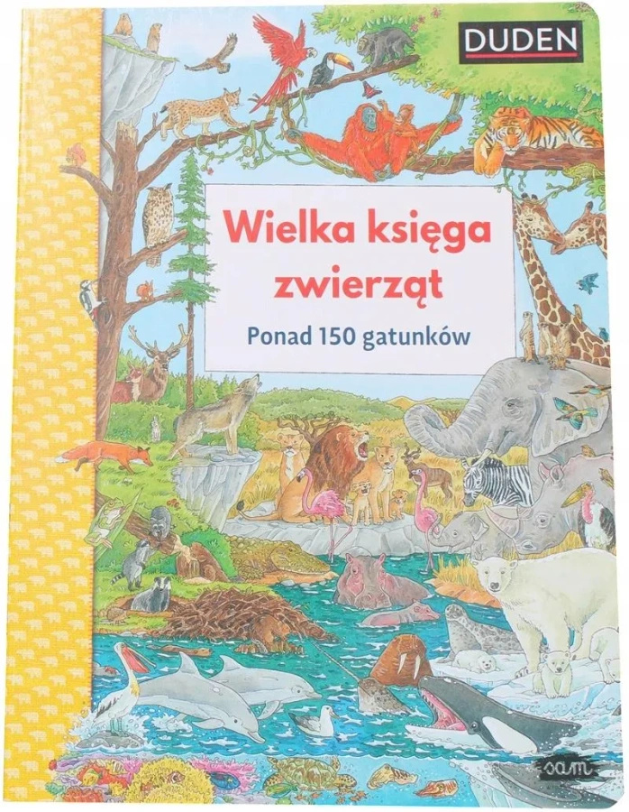 Wielka księga zwierząt. Ponad 150 gatunków