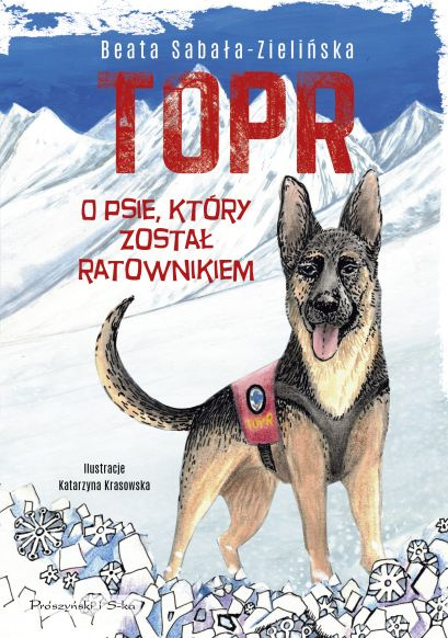 TOPR. O PSIE, KTÓRY ZOSTAŁ RATOWNIKIEM