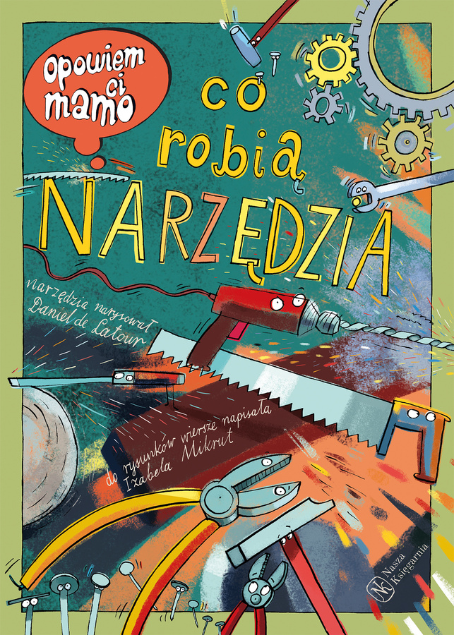 Opowiem ci, mamo, co robią narzędzia