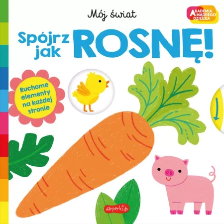 Akademia mądrego dziecka Spójrz, jak rosnę!