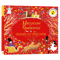 Muzyczne opowieści. Dziadek do Orzechów