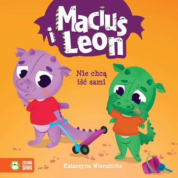 Maciuś i Leon nie chcą iść sami