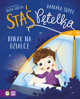 Staś Pętelka, biwak na działce