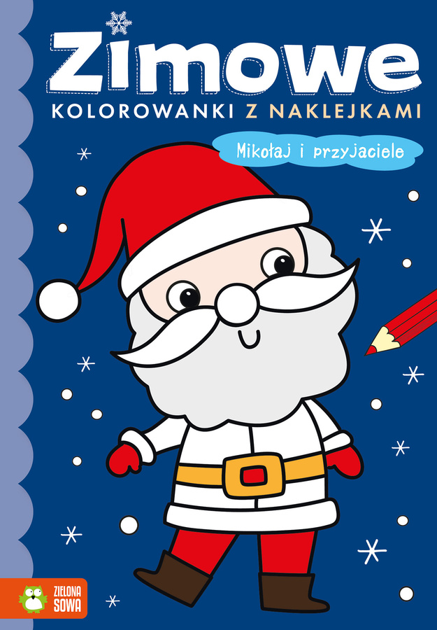 Zimowe kolorowanki z naklejkami. Mikołaj i przyjaciele