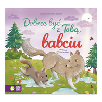Dobrze być z Tobą, babciu