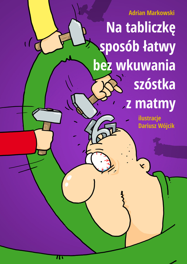 NA TABLICZKĘ SPOSÓB ŁATWY, BEZ WKUWANIA SZÓSTKA Z MATMY