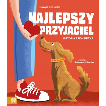 Najlepszy przyjaciel. Historia psio-ludzka