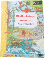 Wielka księga zwierząt. Ponad 150 gatunków