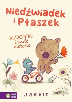 Niedźwiadek i Ptaszek. Kocyk i inne historie