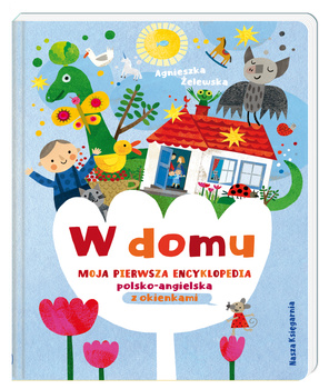 W domu. Moja pierwsza encyklopedia polsko-angielska
