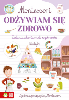 Montessori, odżywiam się zdrowo