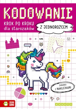Kodowanie krok po kroku. Dla starszaków. Z jednorożcem