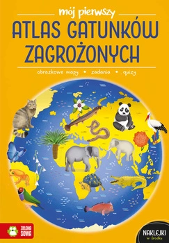 Mój pierwszy atlas zagrożonych gatunków zwierząt