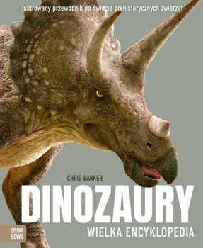 Dinozaury. Wielka encyklopedia