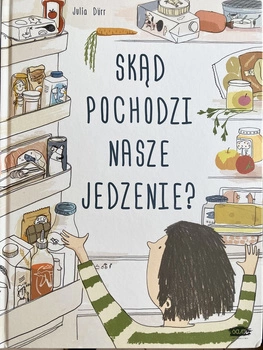Skąd pochodzi nasze jedzenie?