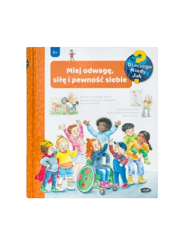 Miej odwagę, siłę i pewność siebie